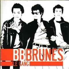 BB Brunes : Le Gang
